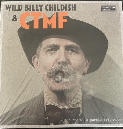 Wild Billy Childish & CTMF - Where the Wild Purple Iris Grows LP