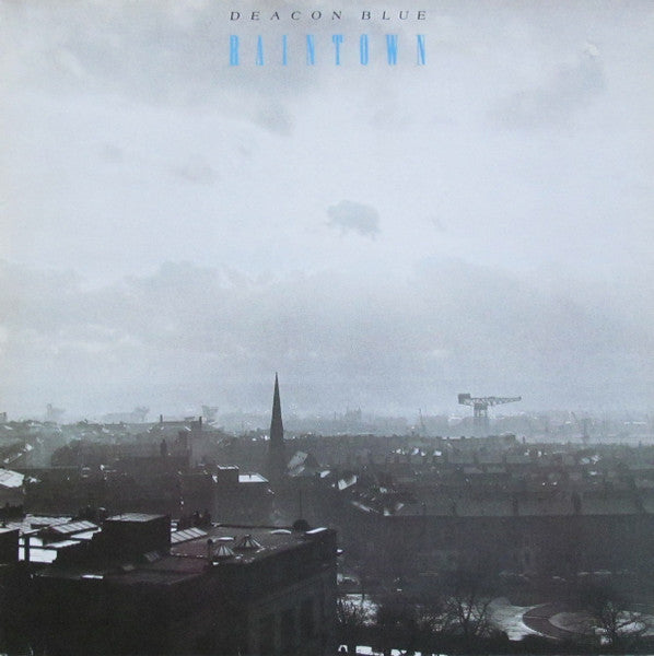 Deacon Blue - Raintown - 2020 reissue LP