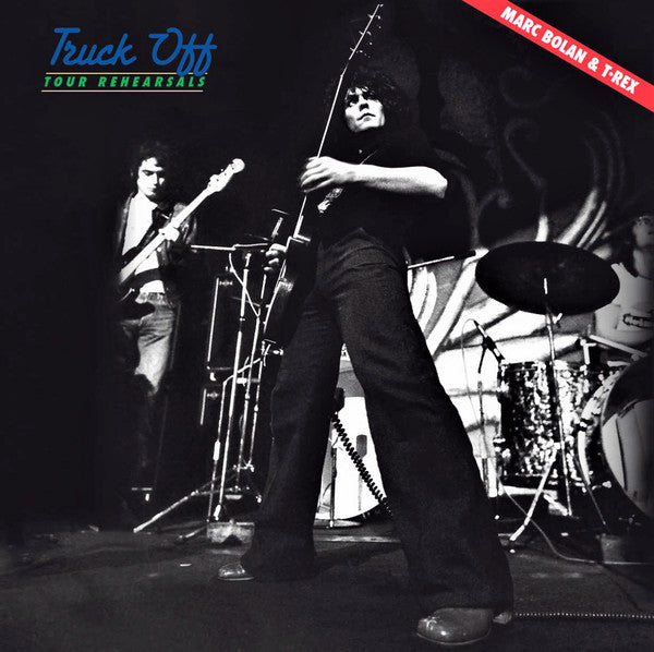 Mark Bolan & T.Rex - Truck Off Tour Rehearsals