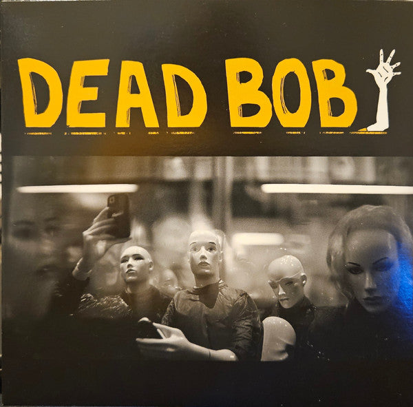 Dead Bob - Some Bodies 7"