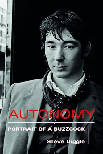 Steve Diggle - Autonomy: Portrait Of A Buzzcock