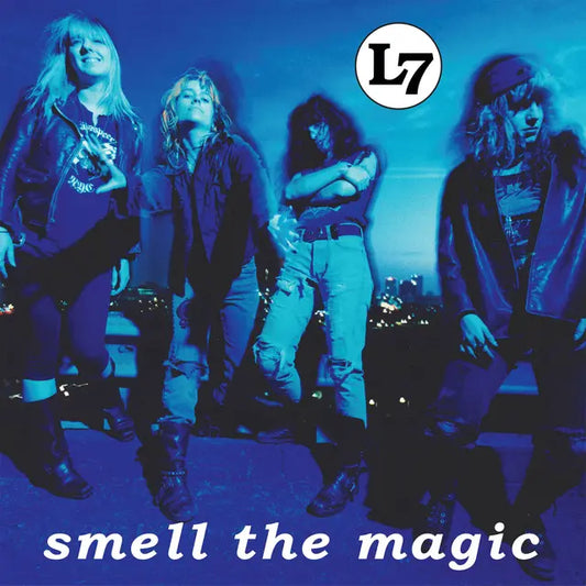L7 - Smell The Magic - 30th anniversary LP!