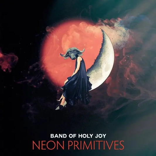 Band of Holy Joy - Neon Primitives - 2019 LP