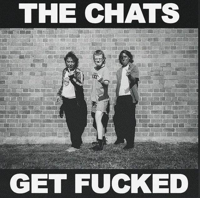The Chats - Get F**ed LP