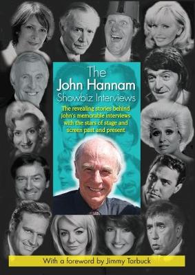 John Hannam - The John Hannam Showbiz Interviews