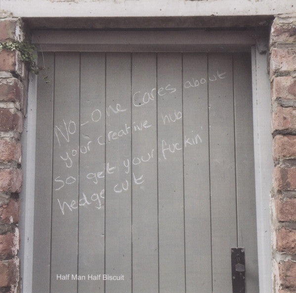 Half Man Half Biscuit - No-One Cares About Your Creative Hub So Get Your Fuckin' Hedge Cut