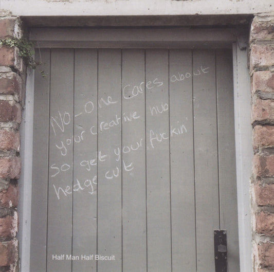 Half Man Half Biscuit - No-One Cares About Your Creative Hub So Get Your Fuckin' Hedge Cut