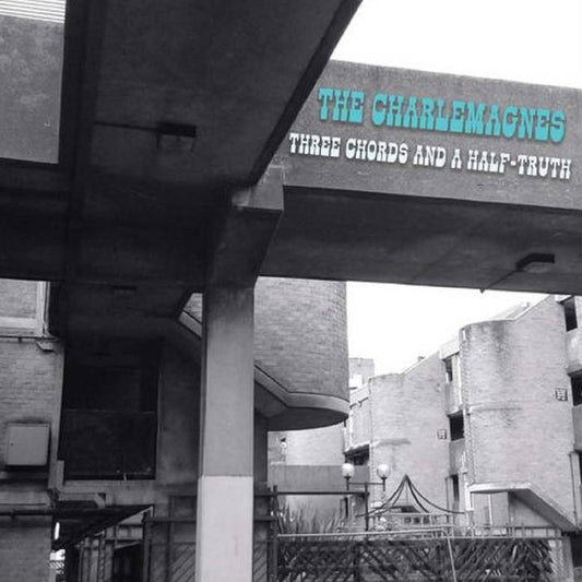 Charlemagnes - Three Chords and a Half-Truth LP
