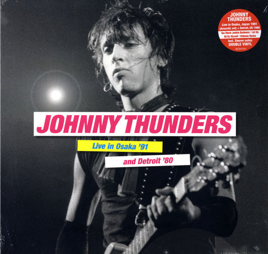 Johnny Thunders - Live in Osaka '91 and Detroit '80