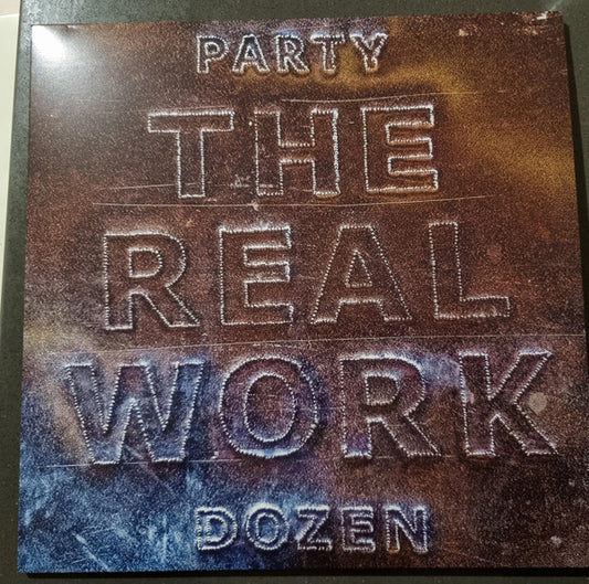 Party Dozen - The Real Work
