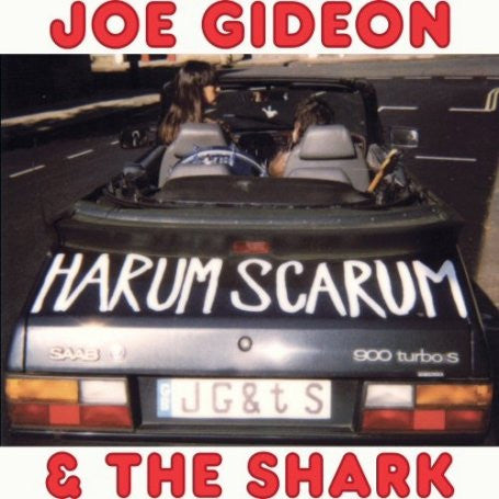 Joe Gideon & The Shark - Harum Scarum