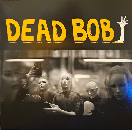 Dead Bob - Some Bodies 7"