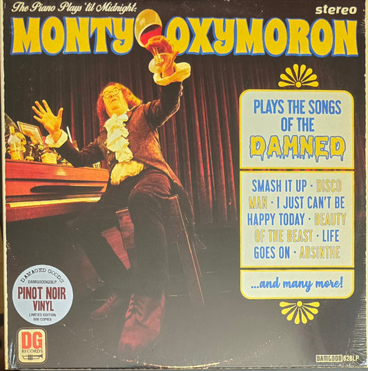 Monty Oxymoron* Plays The Songs Of The Damned – The Piano Plays 'Til Midnight