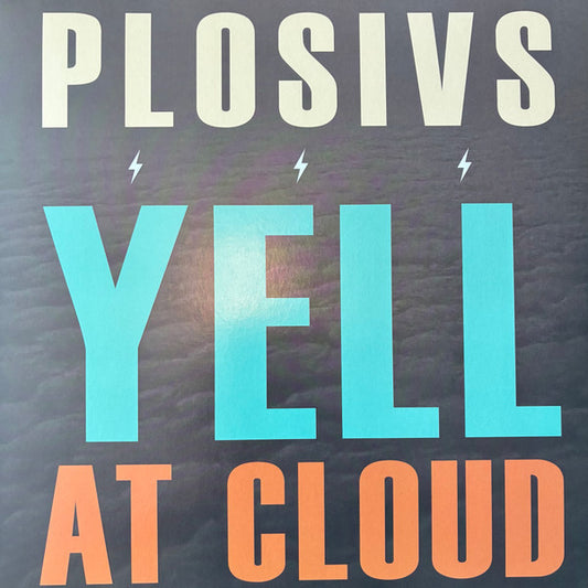 Plosivs - Yell At Cloud