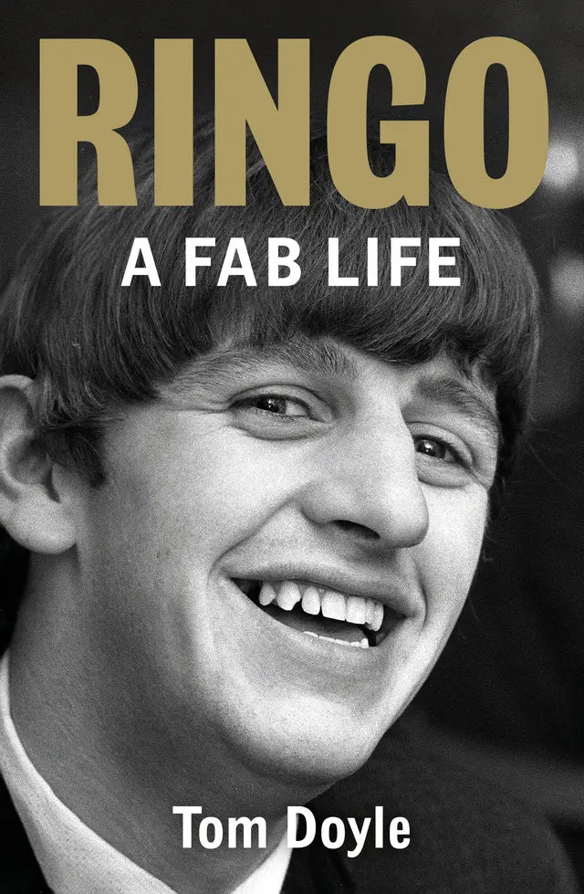 Tom Doyle - Ringo: A Fab Life