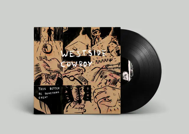 Westside Cowboy - This Better Be Something Great mini LP