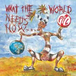 Public Image Ltd - What The World Needs Now... 2x LP